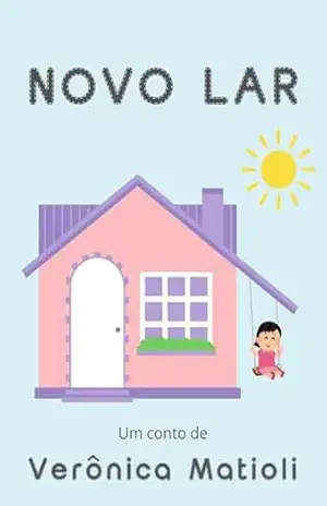 Novo lar (Infantil) – Verônica Matioli