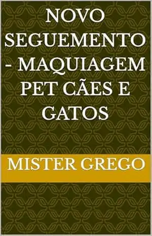 Novo Seguemento – Maquiagem Pet Cães e Gatos - Mister Grego