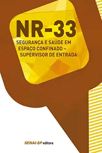 Baixar NR 33 – Segurança e saúde em espaço confinado: Supervisor de entrada (Segurança no Trabalho) pdf, epub, mobi, eBook