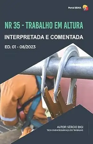 NR 35 – Trabalho em Altura – Interpretada e comentada – SERGIO BIGI SANTOS
