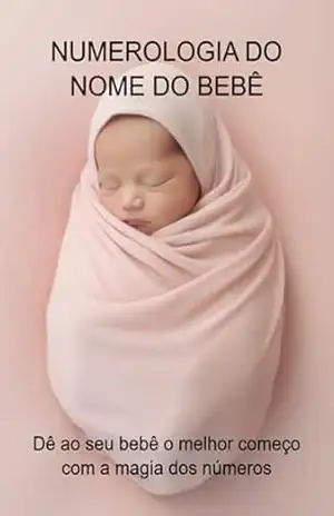Numerologia Do Nome Do Bebê – Jideon F Marques