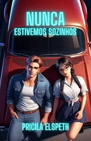 Capa do livro Nunca estivemos sozinhos - Pricila  Elspeth