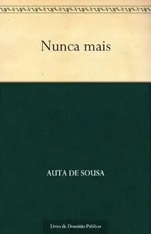 Nunca mais – Auta de Sousa