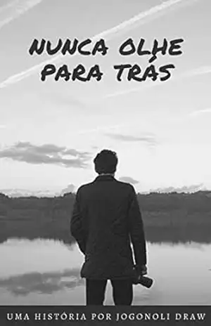 Nunca olhe para trás: Ainda sinto você (Realismo Mágico Livro 1) – Jogonoli Draw