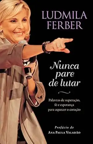 Nunca pare de lutar – Ludmila Ferber