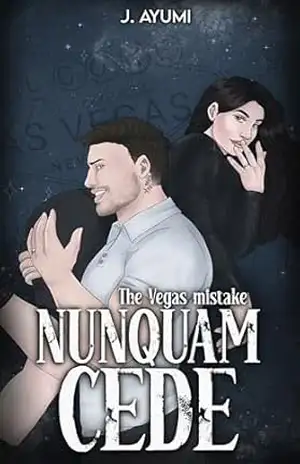 Nunquam Cede: The Vegas Mistake (Trilogia Lex Cordis) - J. Ayumi Nunquam Cede: The Vegas Mistake (Trilogia Lex Cordis) - J. Ayumi