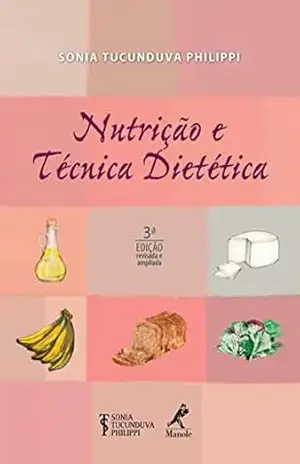 Nutrição e técnica dietética – Sonia Tucunduva Philippi Nutrição e técnica dietética – Sonia Tucunduva Philippi