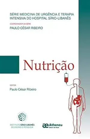 Nutrição – Série Medicina de Urgência e Terapia Intensiva do HSL (eBook) (0) – Paulo César Ribeiro