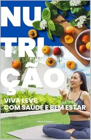 Nutrição: Viva leve – Aline  RIBEIRO
