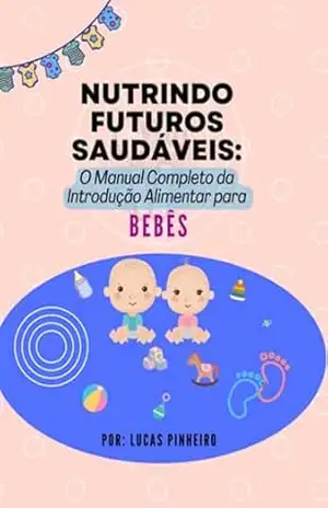 Capa do livro Nutrindo Futuros Saudáveis - Lucas Pinheiro