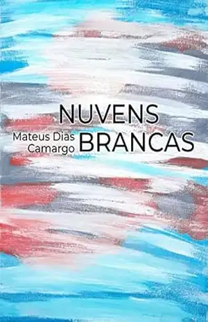 Nuvens Brancas – Mateus Dias Camargo Nuvens Brancas – Mateus Dias Camargo