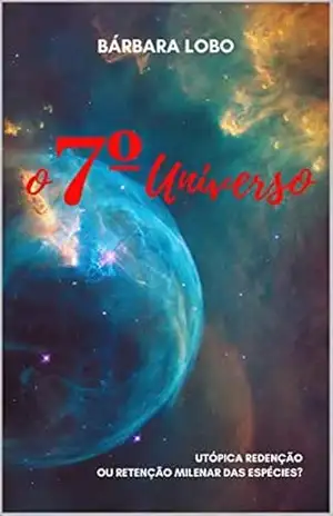 O 7º UNIVERSO – BÁRBARA LOBO