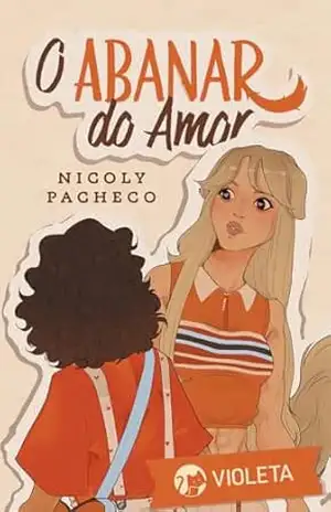 O Abanar do Amor – Nicoly Pacheco O Abanar do Amor – Nicoly Pacheco