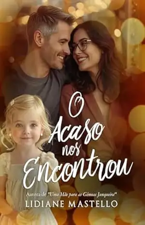 O acaso nos encontrou – Lidiane  Mastello