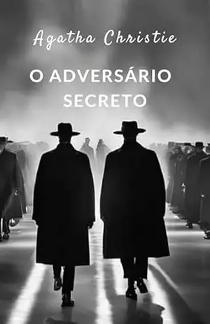 O adversário secreto (traduzido) – Agatha Christie