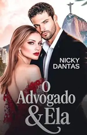 O ADVOGADO & ELA – NICKY DANTAS O ADVOGADO & ELA – NICKY DANTAS