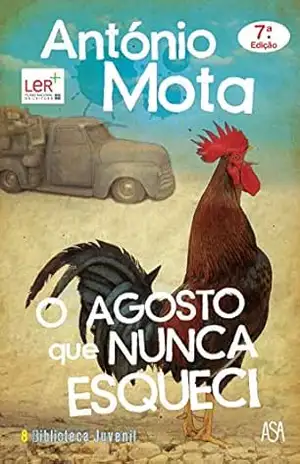 O Agosto que Nunca Esqueci – António Mota