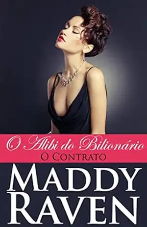 Capa do livro O Álibi do Bilionário: O Contrato - Maddy Raven