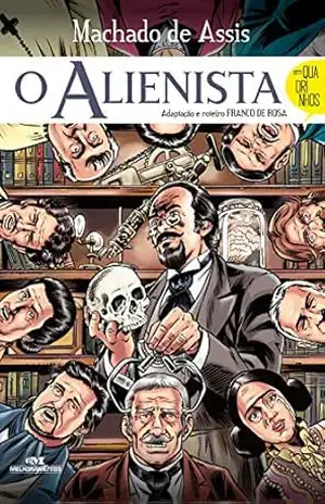 O alienista: Em quadrinhos (Clássicos em quadrinhos) – Machado de Assis O alienista: Em quadrinhos (Clássicos em quadrinhos) – Machado de Assis