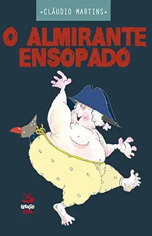Capa do livro O Almirante Ensopado - Cláudio Martins