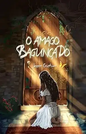 O ÂMAGO BAGUNÇADO – Jessica Cristina