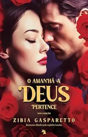 O amanhã a Deus pertence: nova edição – Zibia Gasparetto
