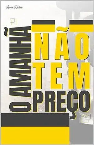Capa do livro O Amanhã não Tem Preço - Lennon Rackow