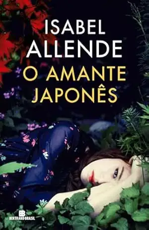 Capa do livro O amante japonês - Isabel Allende