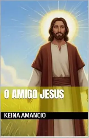 O Amigo Jesus - Keina Amancio