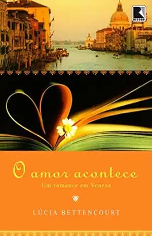 O amor acontece – Lúcia Bettencourt O amor acontece – Lúcia Bettencourt
