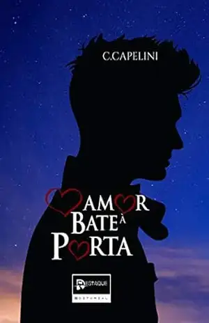O Amor Bate À Porta (Amor&Flores Livro 1) – C. Capelini