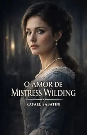 O Amor de Mistress Wilding – Rafael  Sabatini