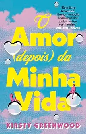 O amor (depois) da minha vida – Kirsty Greenwood