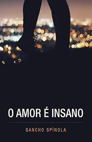 O Amor é Insano – Sancho Spinola O Amor é Insano – Sancho Spinola