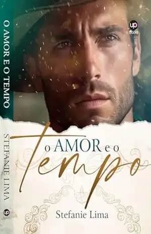 O Amor e o Tempo – Stefanie Lima O Amor e o Tempo – Stefanie Lima