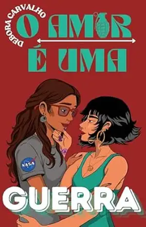 Capa do livro O Amor é uma Guerra - Debora Carvalho