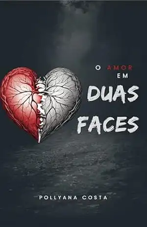Capa do livro O amor em duas faces - Pollyana Costa