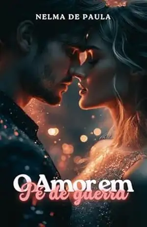 Capa do livro O Amor em pé de Guerra - Nelma de Paula