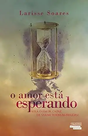 O Amor Está Esperando – Larisse Soares