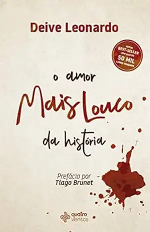 O Amor Mais Louco da História – Deive Leonardo