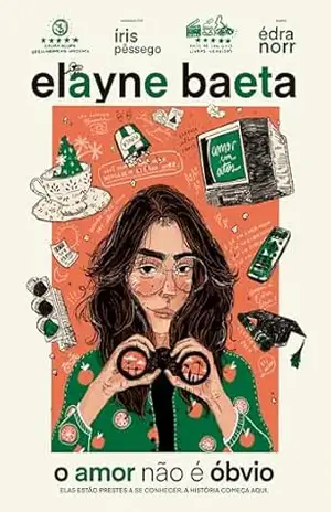 O amor não é óbvio (Duologia Laranja–forte Livro 1) – Elayne Baeta