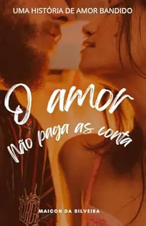 Capa do livro O amor não paga as conta - Maicon da Silveira