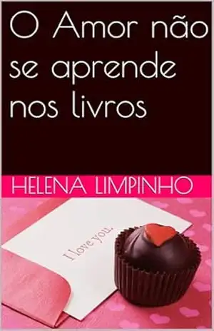 O Amor não se aprende nos livros – Helena  Limpinho