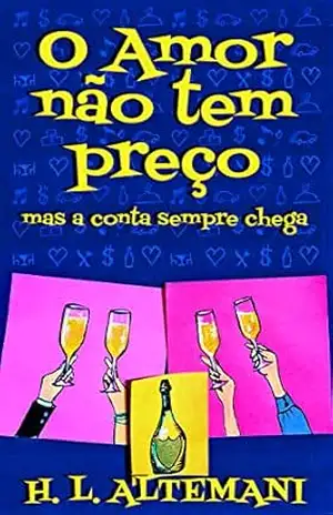 O amor não tem preço: mas a conta sempre chega – Heitor Lisbôa Altemani