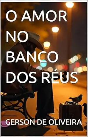 Capa do livro O AMOR NO BANCO DOS RÉUS - GERSON DE OLIVEIRA