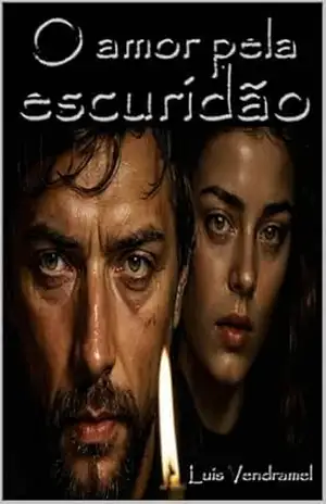 O amor pela escuridão – Luis Vendramel O amor pela escuridão – Luis Vendramel