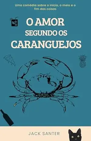 Capa do livro O Amor Segundo os Caranguejos - Jack Santer