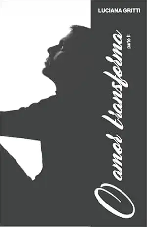 O Amor Transforma: parte 2 – Luciana Gritti O Amor Transforma: parte 2 – Luciana Gritti