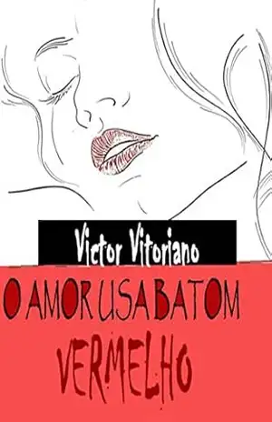 Capa do livro O amor usa batom vermelho - Victor Vitoriano