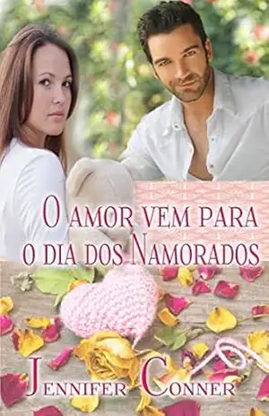 Capa do livro O amor vem para o dia dos Namorados - Jennifer Conner